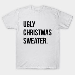 ugly Christmas sweater T-Shirt